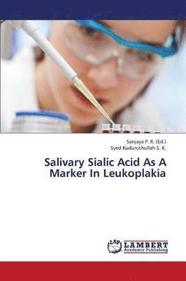 Salivary Sialic Acid as a Marker in Leukoplakia 1