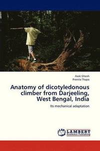 bokomslag Anatomy of Dicotyledonous Climber from Darjeeling, West Bengal, India