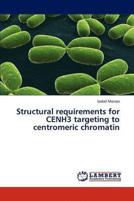 bokomslag Structural requirements for CENH3 targeting to centromeric chromatin