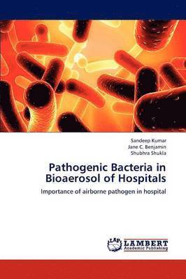 bokomslag Pathogenic Bacteria in Bioaerosol of Hospitals