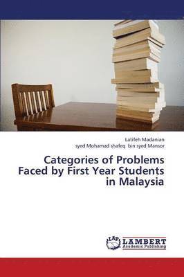 Categories of Problems Faced by First Year Students in Malaysia 1