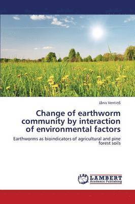 bokomslag Change of Earthworm Community by Interaction of Environmental Factors