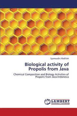 bokomslag Biological Activity of Propolis from Java