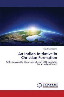 An Indian Initiative in Christian Formation 1