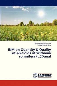 bokomslag Inm on Quantity & Quality of Alkaloids of Withania Somnifera (L.)Dunal