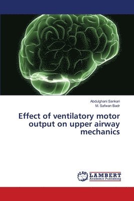 Effect of ventilatory motor output on upper airway mechanics 1