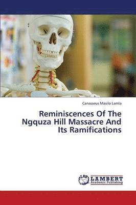 bokomslag Reminiscences of the Ngquza Hill Massacre and Its Ramifications