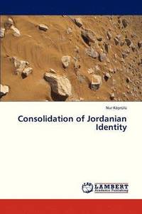 bokomslag Consolidation of Jordanian Identity
