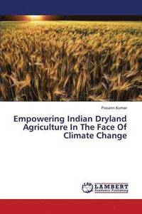 bokomslag Empowering Indian Dryland Agriculture in the Face of Climate Change