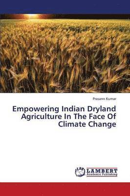 Empowering Indian Dryland Agriculture in the Face of Climate Change 1