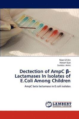 Dectection of Ampc -Lactamases in Isolates of E.Coli Among Children 1