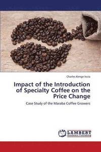 bokomslag Impact of the Introduction of Specialty Coffee on the Price Change