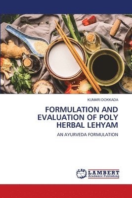 bokomslag Formulation and Evaluation of Poly Herbal Lehyam