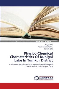 bokomslag Physico-Chemical Characteristics Of Kunigal Lake In Tumkur District