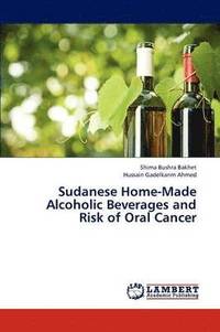 bokomslag Sudanese Home-Made Alcoholic Beverages and Risk of Oral Cancer
