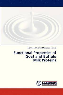 Functional Properties of Goat and Buffalo Milk Proteins 1