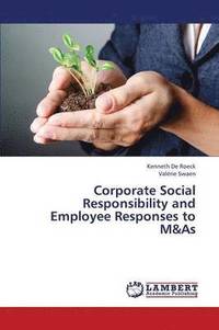 bokomslag Corporate Social Responsibility and Employee Responses to M&as