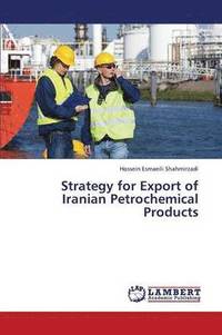 bokomslag Strategy for Export of Iranian Petrochemical Products