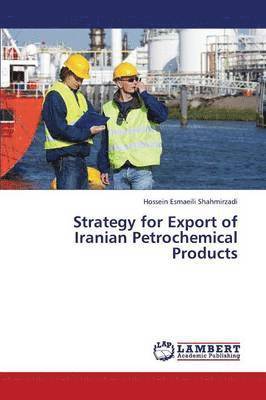 Strategy for Export of Iranian Petrochemical Products 1