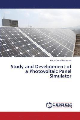 bokomslag Study and Development of a Photovoltaic Panel Simulator