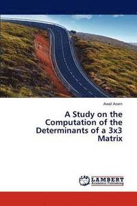 bokomslag A Study on the Computation of the Determinants of a 3x3 Matrix