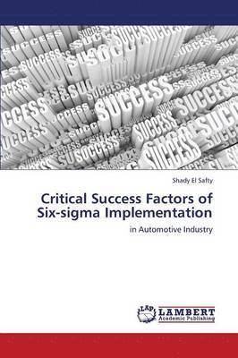 Critical Success Factors of Six-SIGMA Implementation 1