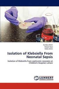 bokomslag Isolation of Klebsiella from Neonatal Sepsis