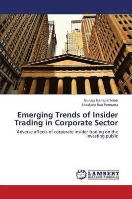 Emerging Trends of Insider Trading in Corporate Sector 1