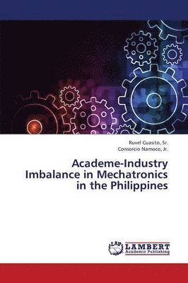 Academe-Industry Imbalance in Mechatronics in the Philippines 1