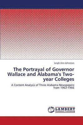 The Portrayal of Governor Wallace and Alabama's Two-Year Colleges 1