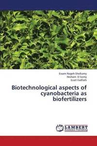 bokomslag Biotechnological Aspects of Cyanobacteria as Biofertilizers