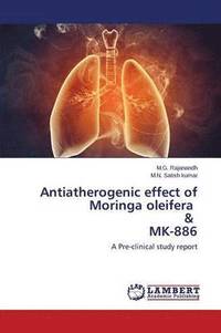 bokomslag Antiatherogenic Effect of Moringa Oleifera & Mk-886