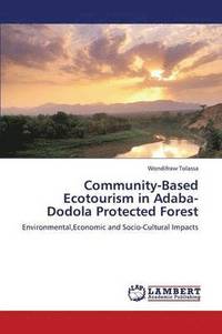 bokomslag Community-Based Ecotourism in Adaba-Dodola Protected Forest