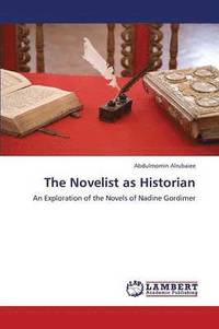 bokomslag The Novelist as Historian