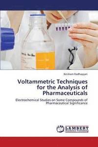 bokomslag Voltammetric Techniques for the Analysis of Pharmaceuticals