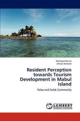 Resident Perception Towards Tourism Development in Mabul Island 1