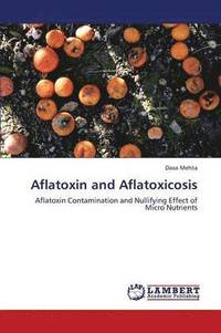 bokomslag Aflatoxin and Aflatoxicosis