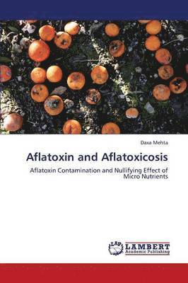 Aflatoxin and Aflatoxicosis 1