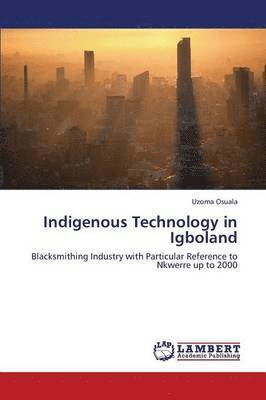 Indigenous Technology in Igboland 1