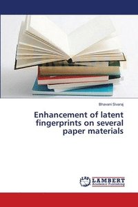 bokomslag Enhancement of latent fingerprints on several paper materials