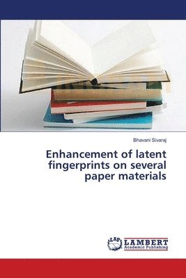 bokomslag Enhancement of latent fingerprints on several paper materials