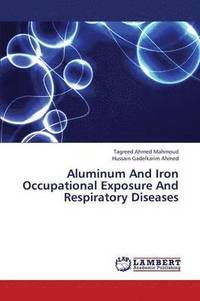 bokomslag Aluminum and Iron Occupational Exposure and Respiratory Diseases