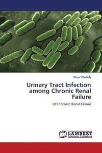 bokomslag Urinary Tract Infection Among Chronic Renal Failure