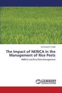 bokomslag The Impact of Nerica in the Management of Rice Pests