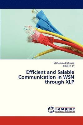 bokomslag Efficient and Salable Communication in Wsn Through Xlp