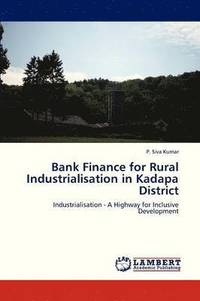 bokomslag Bank Finance for Rural Industrialisation in Kadapa District