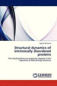 bokomslag Structural Dynamics of Intrinsically Disordered Proteins
