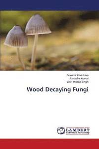 bokomslag Wood Decaying Fungi