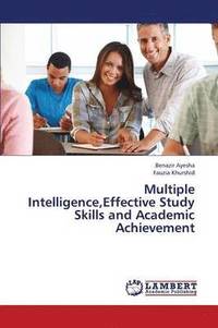 bokomslag Multiple Intelligence, Effective Study Skills and Academic Achievement