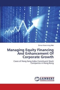 bokomslag Managing Equity Financing And Enhancement Of Corporate Growth